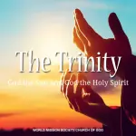 The Holy Spirit: Understanding the Person, Work, and Gifts of the Third Person of the Trinity